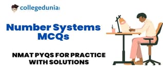 NMAT Number Systems MCQs with Solutions: Practice NMAT Previous Year Questions (PYQs)